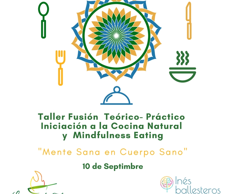 MINDFULNESS EATING Y COCINA NATURAL: Taller Fusión